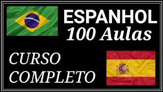 Curso de Espanhol para iniciantes  100 Aulas Completo [upl. by Nerraf620]