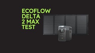 EcoFlow DELTA 2 Max Test KURZ amp KOMPAKT Zusammengefasst [upl. by Paddy]