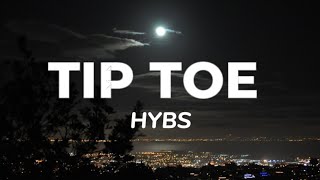 HYBS  Tip Toe  Lyrics [upl. by Dorice]