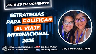 Estrategias para Calificar al Viaje Internacional 2025 con Zuly Lara y Alex Ponce [upl. by Kristien]