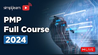 🔥 PMP Full Course  🔴Learn It LIVE  Project Management Professional Full Course 2024 Simplilearn [upl. by Ellekram993]