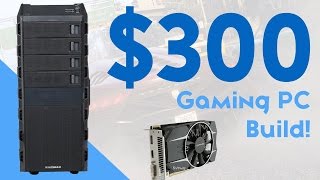 BUILD THE FASTEST 300 Budget Gaming PC May 2015 MAX 1080P [upl. by Isidore477]