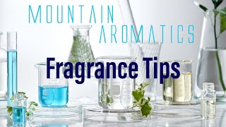 Fragrance Tips amp Timbersilk  Creating Fragrance at Home [upl. by Elleiram]