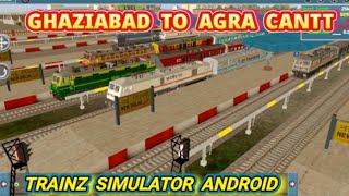 Agra to ghaziabad  trainz simulator long route download  new route for trainz simulator android [upl. by Ekal]