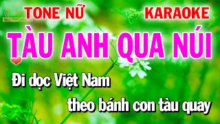 Karaoke Tàu Anh Qua Núi Tone Nữ Bm Nhạc Sống Beat 2024 [upl. by Clint486]