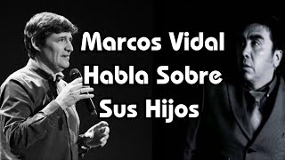 Marcos Vidal Explica Por Qué sus Hijos se Descarriaron [upl. by Aserehtairam608]