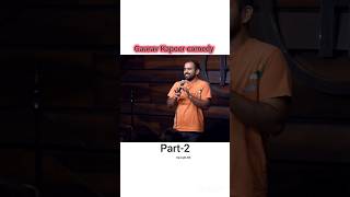 Gaurav Kapoor standup comedy video gauravkapoor standupshow comedyvideo ytshorts ytshortsvideo [upl. by Itirahc994]