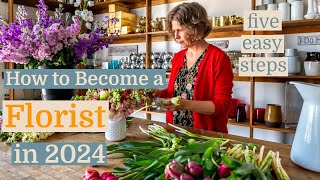 How To Become a Florist in 2024  Five Easy Steps [upl. by Neela]