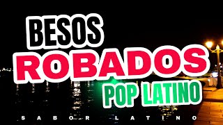 BESOS ROBADOS  SABOR LATINO  Un Canal de Música Latina [upl. by Ahsirtap]