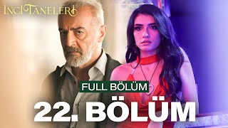 İnci Taneleri – 22 Bölüm [upl. by Asseret]