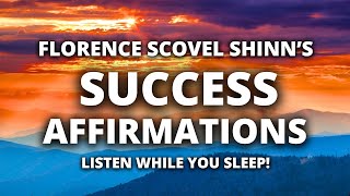 Affirmations for Success  Florence Scovel Shinn  Sleep Affirmations [upl. by Eremaj]