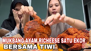 MUKBANG AYAM RICHEESE SATU EKOR  BERSAMA TIWI [upl. by Layod]