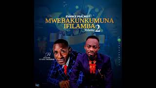 Mwebakumuna ifilamba Evance Psalmist ft Pst Morris 2025 [upl. by Oidiple]