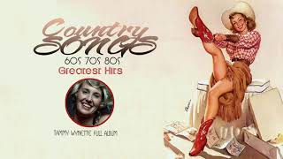 Tammy Wynette Greatest Hits 2020 Full Album  Best Country Song Of Tammy Wynette [upl. by Lemmie386]