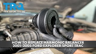 How to Replace Harmonic Balancer 20012005 Ford Explorer Sport Trac [upl. by Aiza]