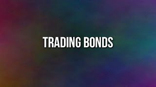 Bonds Trading Tutorial old [upl. by Ilaw]