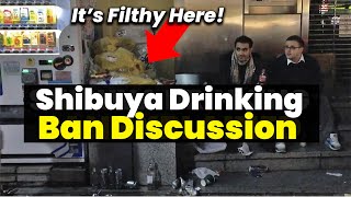 Should Japan Fine Bad Tourists  Shibuya Bans Public Drinking [upl. by Rubenstein]