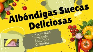 ALBÓNDIGAS SUECAS DELICIOSAS Almacén IKEA de Envigado Antioquía Colombia [upl. by Asilanom10]