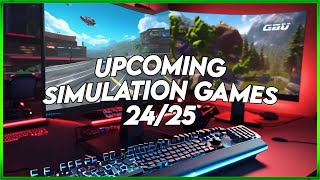 The Best Upcoming SIMULATION Games For 20242025 [upl. by Ludly]