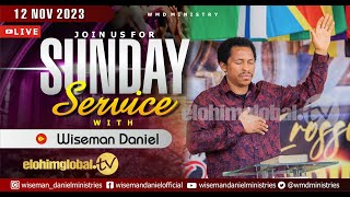 ELOHIM SUNDAY LIVE 🔴 SERVICE 12TH NOVEMBER 2023 WITH WISEMAN DANIEL AT THE VIRGIN LAND [upl. by Airtemad170]