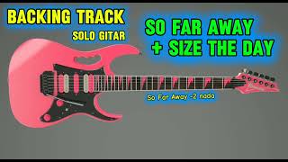 BACKING TRACK SOLO GITAR  SO FAR AWAY  SEIZE THE DAY  A7X [upl. by Knowles429]