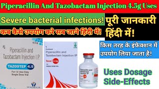 Piperacillin And Tazobactam Injection  Tazostep 45g Injection uses Piperacillin Tazobactam 45g [upl. by Vizzone615]