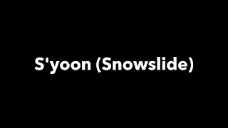 Syoon Snowslide [upl. by Nehcterg]