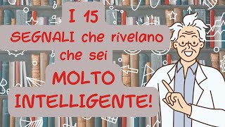 I 15 SEGNALI che svelano che sei MOLTO INTELLIGENTE 💡🧠 [upl. by Fridlund]