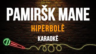 Hiperbolė  Pamiršk Mane Karaoke [upl. by Anelys687]