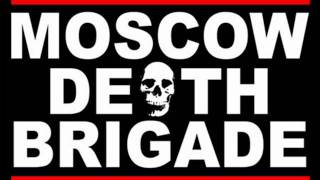 Moscow Death Brigade  Straight Outta Moscow [upl. by Yrelbmik686]