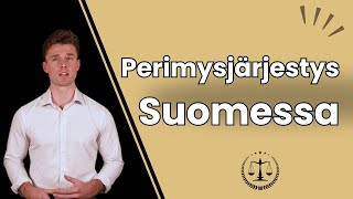 Perimysjärjestys Suomessa – Kenelle omaisuus menee [upl. by Gaynor444]