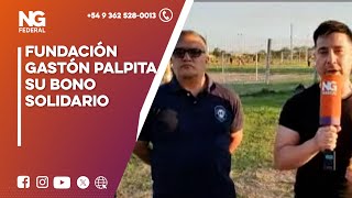 NGFEDERAL FUNDACIÓN GASTÓN PALPITA SU BONO SOLIDARIO [upl. by Noraj]