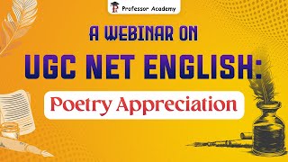 UGC NET English Poetry Appreciation  Professor Academy English [upl. by Nylzor]