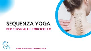 Sequenza yoga per CERVICALE e TORCICOLLO [upl. by Gnanmas929]