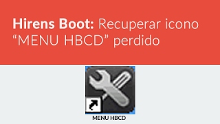 Recuperar icono MENU HBCD de Hirens Boot [upl. by Niamart994]