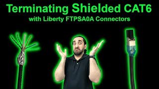 Shielded CAT6 Termination  Liberty FTPSA0A Connectors [upl. by Ateuqal138]