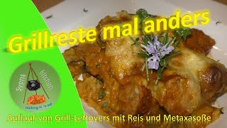 Grillreste mal anders – Auflauf von GrillLeftovers mit Reis und Metaxasoße [upl. by Norrej]