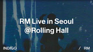 RM Live in Seoul  롤링홀 [upl. by Romina]