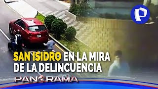 San Isidro en la mira el distrito “más seguro” lleno de asaltos y sin patrulleros [upl. by Demetria506]