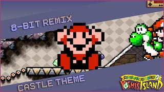 Yoshis Island  Castle amp Fortress Theme 8Bit Remix [upl. by Bonneau882]