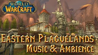 World of Warcraft Eastern Plaguelands Music amp Ambience [upl. by Karlis]