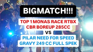 BIGMATCH GRAVY CBR249CC FULL SPEK VS ROTOBOX CBR BOREUP 285CC  PILAR NFS VS TOP1 MONAS RACE [upl. by Burne923]