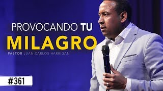 PROVOCANDO TU MILAGRO  Pastor Juan Carlos Harrigan [upl. by Cariotta]