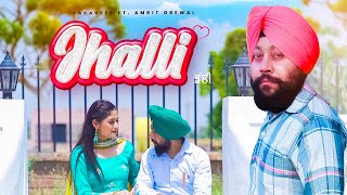 Jhalli New PunjabiFull Video Beat Song by Kakaveer FT Amrit Grewal 2023 Jelly Jaildar amp Dilpreet [upl. by Yerfdog]