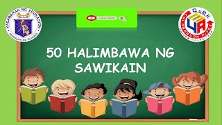 50 HALIMBAWA NG SAWIKAIN AT KANILANG KAHULUGAN [upl. by Amara]