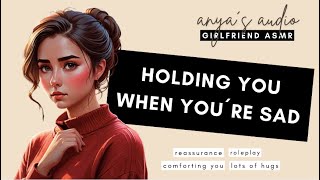 ASMR holding you when you´re sad girlfriend roleplay [upl. by Morrell249]