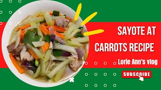 how to cook Ginisang Sayotesayoteatcarrotssayote  Lorie Anns Vlog [upl. by Balmuth]