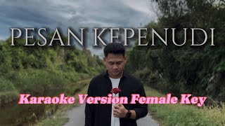 Pesan Kepenudi  Pehed Pesan Terakhir LyodraKaraoke Version Female Key [upl. by Desiri]