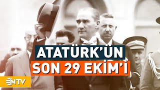 Atatürkün Son Cumhuriyet Bayramı  NTV [upl. by Notrem]