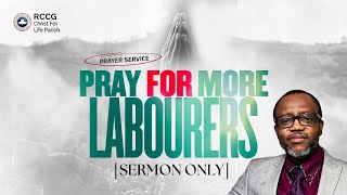 PRAY FOR MORE LABOURERS  PASTOR YEMI AJAYI PRAYER SERVICE JULY 2024  SERMON [upl. by Aimas]